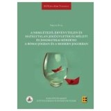 A neml&eacute;tező, &eacute;rv&eacute;nytelen &eacute;s hat&aacute;lytalan jog&uuml;gyletek elm&eacute;leti &eacute;s dogmatikai k&eacute;rd&eacute;sei a r&oacute;mai jogban &eacute;s a modern jogokban - Sikl&oacute;si Iv&aacute;n