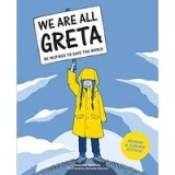 We are all Greta : be inspired to save the world