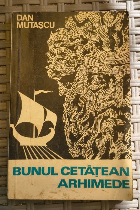 Dan Mutascu - Bunul cetatean Arhimede