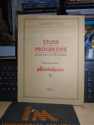 NORBERT PETRI - STUDII PROGRESIVE PRELUCRATE PENTRU ACORDEON , CAET I ,ANII &amp;#039;50* foto