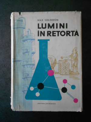 MAX SOLOMON - LUMINI IN RETORTA (1962, editie cartonata) foto