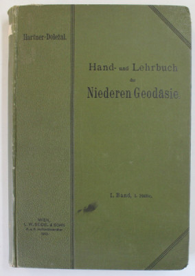 HAND UND LEHRBUCH DER NIEDEREN GEODASIE ( MANUAL DE GEODEZIE ..) von FRIEDRICH HARTNER und HOFRAT JOSEF WASTLER , TEXT IN LB. GERMANA , VOLUMUL I , 19 foto