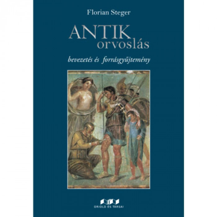 Antik orvosl&aacute;s - Florian Steger