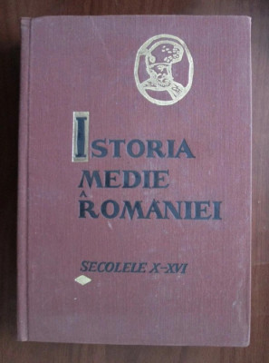 S. Pascu - Istoria medie a Rom&amp;acirc;niei ( sec. X - sf&amp;icirc;rșitul sec. al XVI-lea ) foto