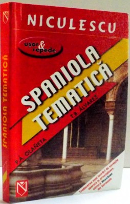 SPANIOLA TEMATICA , VOCABULARUL TEMATIC FUNDAMENTAL AL LIMBII SPANIOLE , 2005 foto