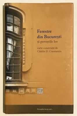 Cu supracoperta, Ferestre din Bucuresti si povestile lor, Catalin Constantin. foto