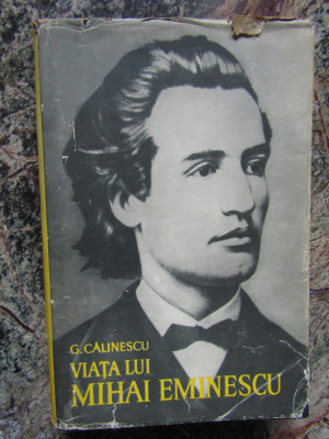 George Calinescu - Viata lui Mihai Eminescu CARTONATA foto