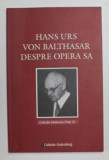 HANS URS VON BALTHASAR - DESPRE OPERA SA , 2005