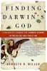 Finding Darwin&#039;s God: A Scientist&#039;s Search for Common Ground Between God and Evolution