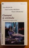 Oameni si animale/Enzo Bianchi, Anne-Laetitia Michon, Pietro Chiaranz