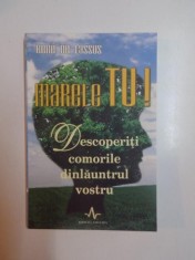 MARELE TU , DESCOPERITI COMORILE DINLAUNTRUL VOSTRU de RENE DE LASSUS , 2007 foto