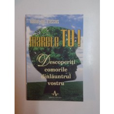 MARELE TU , DESCOPERITI COMORILE DINLAUNTRUL VOSTRU de RENE DE LASSUS , 2007