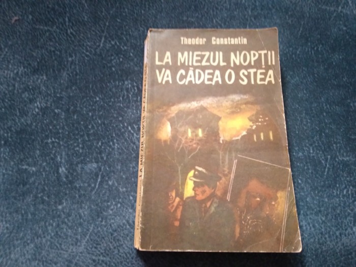 THEODOR CONSTANTIN - LA MIEZUL NOPTII VA CADEA O STEA