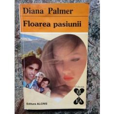 DIANA PALMER - FLOAREA PASIUNII