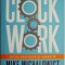 Clockwork. Proiecteaza-ti afacerea sa se conduca singura &ndash; Mike Michalowicz