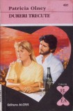 DURERI TRECUTE-PATRICIA OLNEY-296830