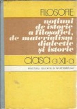 Filosofie. Notiuni de istorie a filosofiei, de materialism dialectic si istoric - Manual clasa a XII-a