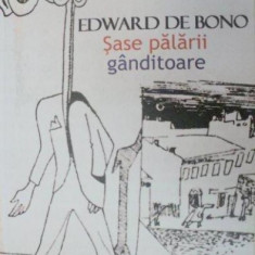 SASE PALARII GANDITOARE-EDWARD DE BONO 2006