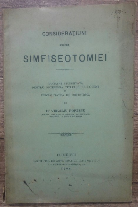 Consideratiuni asupra simfiseotomiei - Virgiliu Popescu/ 1904