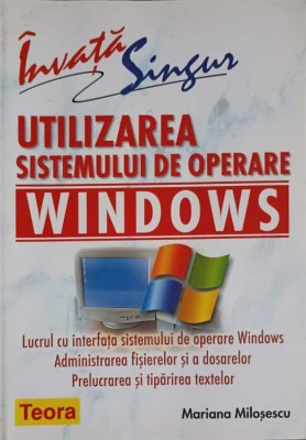 UTILIZAREA SISTEMULUI DE OPERARE WINDOWS-MARIANA MILOSESCU-248282 foto
