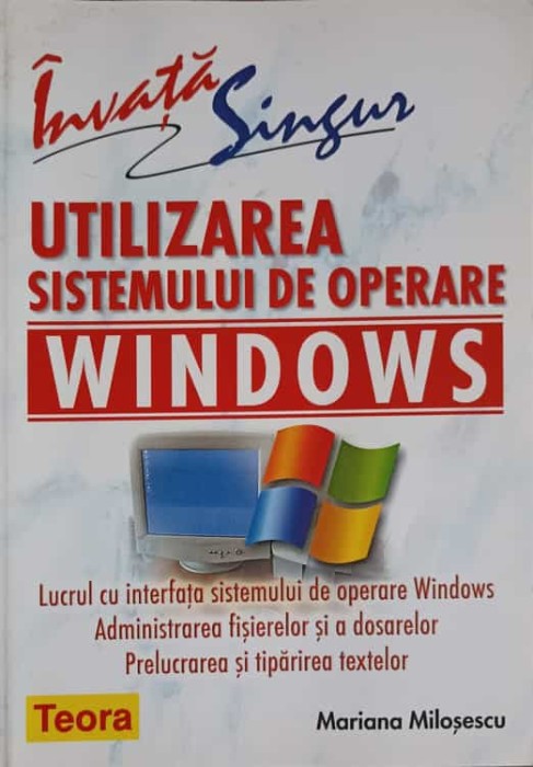 UTILIZAREA SISTEMULUI DE OPERARE WINDOWS-MARIANA MILOSESCU