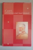 Carol I , amintirea unei mari domnii