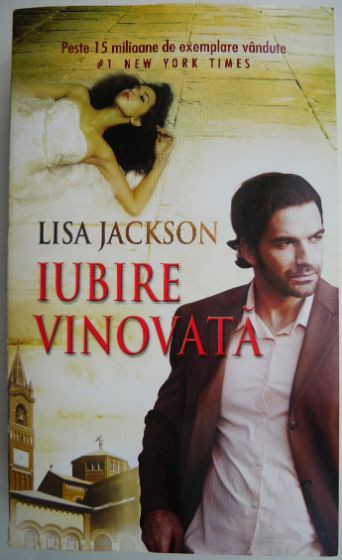 Iubire vinovata &ndash; Lisa Jackson