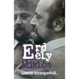 Tarts &ouml;nmagadt&oacute;l - Erd&eacute;ly Mikl&oacute;s