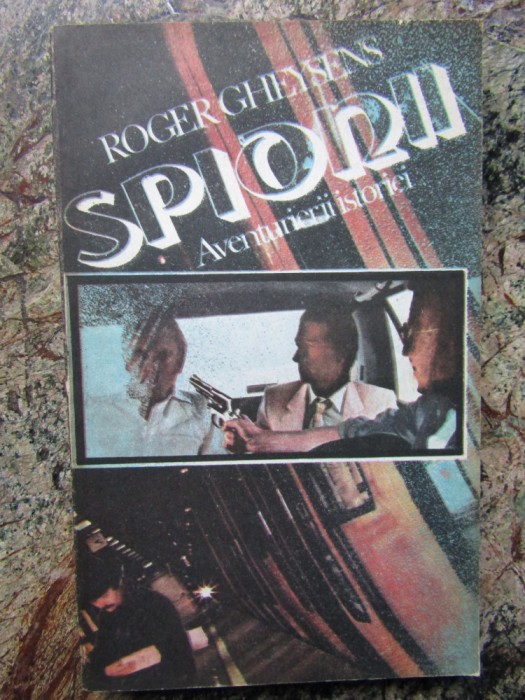 Roger Gheysens / SPIONII - aventurierii istoriei