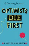 Optimists Die First | Susin Nielsen