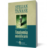 Anatomia mistificarii 1944-1989 - Humanitas