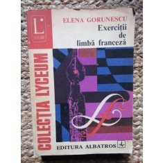 EXERCITII DE LIMBA FRANCEZA-ELENA GORUNESCU