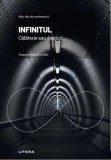 Cumpara ieftin Mari idei ale matematicii. Infinitul. Calatorie sau destin?/Francesc Rossell i Pujos, Litera
