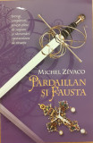 Pardaillam si Fausta / Cavalerii Pardaillan 5, Michel Zevaco