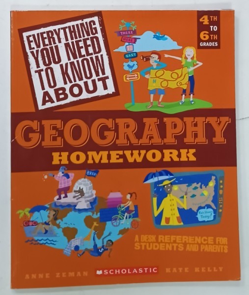 GEOGRAPHY HOMEWORK , 4th and 6th GRADES by ANNE ZEMAN and KATE KELLY , 1994