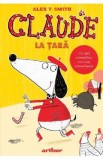 Claude la tara. Seria Claude Vol.4 - Alex T. Smith