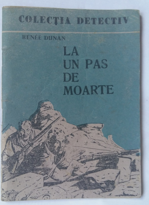 (C447) RENEE DUNAN - LA UN PAS DE MOARTE