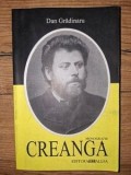 Creanga monografie Dan Gradinaru editura Allfa an 2002 carte beletristica memorii romana
