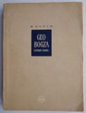 Geo Bogza. Studiu critic &ndash; B. Elvin (cateva sublinieri)