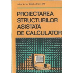 Proiectarea structurilor asistata de calculator - Gabriel Adrian Serb