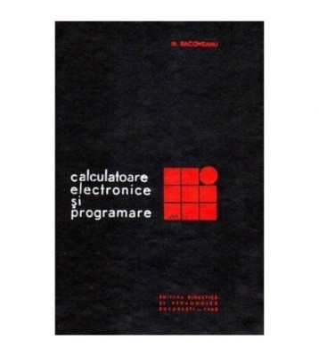 M. Racoveanu - Calculatoare electronice si programare - 107463 foto
