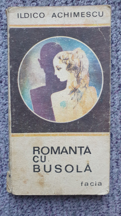 Romanta cu busola, Ildico Achimescu, ed Facla, 1986, 244 pag