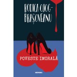 Poveste imorală - Rodica Ojog-Brașoveanu