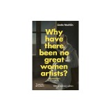 Why Have There Been No Great Women Artists?: 50th Anniversary Edition