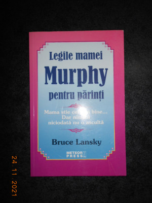 BRUCE LANSKY - LEGILE MAMEI MURPHY PENTRU PARINTI foto