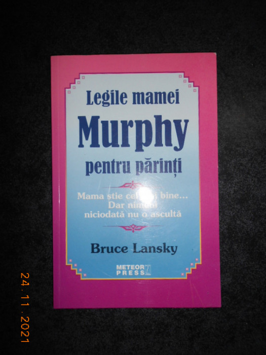 BRUCE LANSKY - LEGILE MAMEI MURPHY PENTRU PARINTI