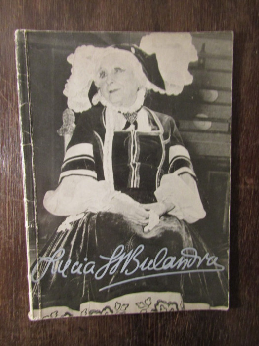 Lucia Sturdza Bulandra- Album biografic ilustrat- M.Vasiliu 1962