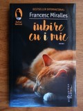 Francesc Miralles - Iubire cu i mic, Humanitas