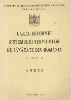 Carta Reformei sistemului serviciilor de sanatate din Romania, Volumul al II-lea - Anexe foto