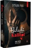 Balada pentru Kaliopi. Seria Zodia Ispitei. Cartea 4 - Catalina Pana